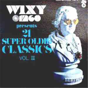 Various - WIXY 1260 Presents 21 Super Oldie Classics Vol. III album flac