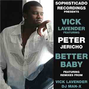 Vick Lavender Feat. Peter Jericho - Better Baby (Remixes) album flac