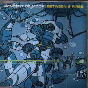 Vincent De Moor - Between 2 Fires album flac