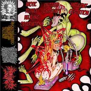 Virulent Gestation, Mutated Extremity, E.F.R.O. - 3-Way Split album flac