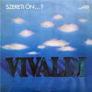Vivaldi - Szereti Ön... ? album flac