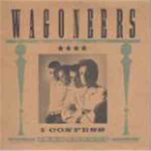 Wagoneers - I Confess album flac