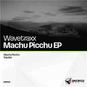 Wavetraxx - Machu Picchu EP album flac