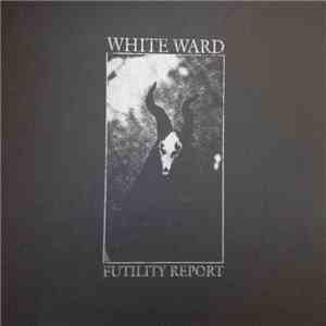 White Ward - Futility Report album flac