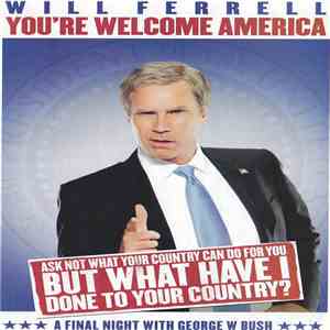 Will Ferrell - You're Welcome America: A Final Night With George W Bush album flac