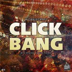 Wobblecraft - Click Bang (Remix) album flac