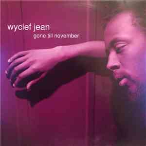 Wyclef Jean - Gone Till November album flac