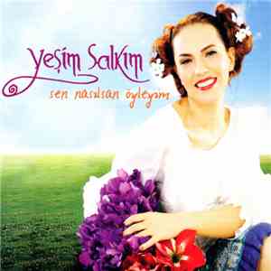 Yeşim Salkım - Sen Nasılsan Öyleyim album flac