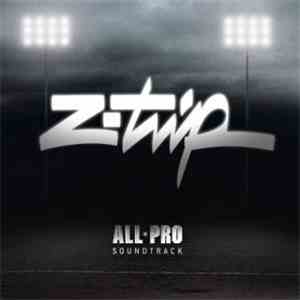 Z-Trip - All Pro Soundtrack album flac