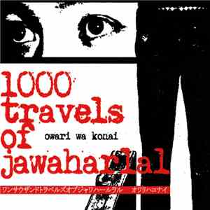 1000Travels Of Jawaharlal - Owari Wa Konai album flac