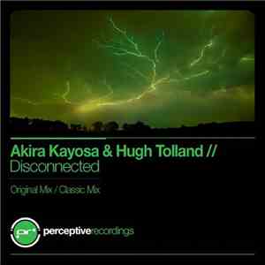 Akira Kayosa & Hugh Tolland - Disconnected album flac