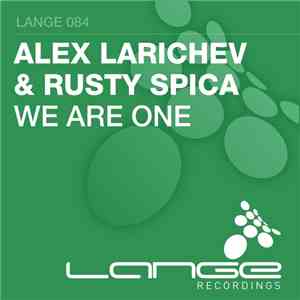 Alex Larichev & Rusty Spica - We Are One album flac