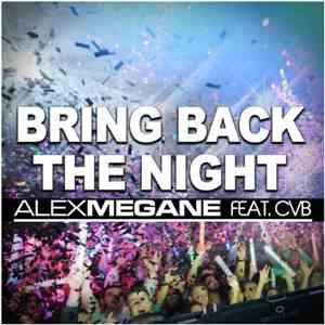 Alex Megane Feat. CvB - Bring Back The Night album flac