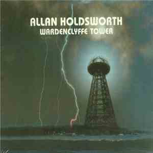 Allan Holdsworth - Wardenclyffe Tower album flac