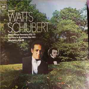 André Watts, Schubert - Wanderer Fantasy, Op. 15 - Sonata In A Minor, Op. 143 - Waltzes, Op. 18 album flac