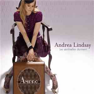 Andrea Lindsay - Les Sentinelles Dorment album flac