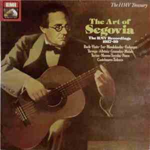 Andrés Segovia - The Art Of Segovia: The HMV Recordings 1927-39 album flac