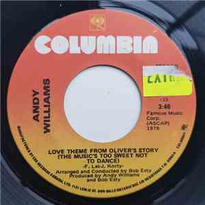 Andy Williams - Love Theme From Oliver's Story (The Music's Too Sweet Not To Dance) / Every Time I See Laureen album flac