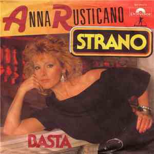 Anna Rusticano - Strano / Basta album flac