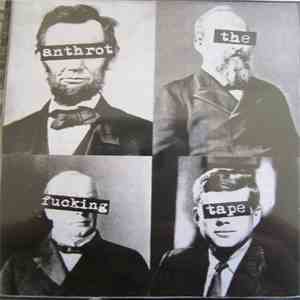 Anthrot - The Fucking Tape album flac