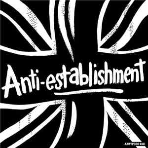 Anti Establishment - Life Is A Rip Off - Complete Collection album flac