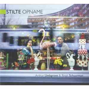 Arthur Umbgrove & Birgit Schuurman - Stilte Opname album flac