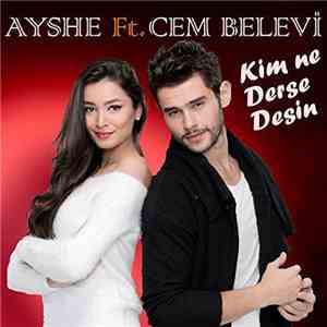 Ayshe Feat. Cem Belevi - Kim Ne Derse Desin album flac