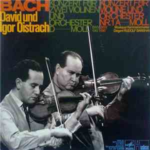 Bach / David Und Igor Oistrach - Moskauer Kammerorchester , Dirigent Rudolf Barshai - Konzert Für Zwei Violinen Und Orchester D Moll BWV 1043 / Konzert Für Violine Und Orchester Nr. 1 A-Moll BWV 1041 album flac