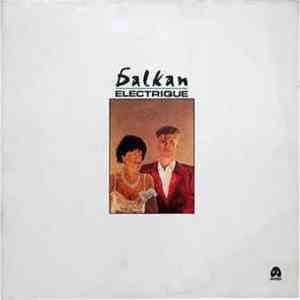 Balkan Electrique - Balkan Electrique album flac