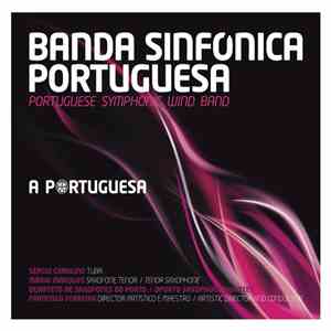 Banda Sinfónica Portuguesa - A Portuguesa album flac