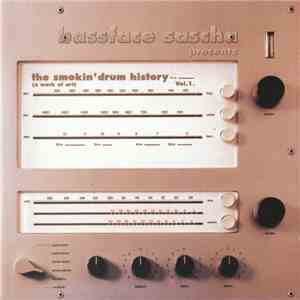 Bassface Sascha - The Smokin' Drum History Vol. 1. (A Work Of Art) album flac