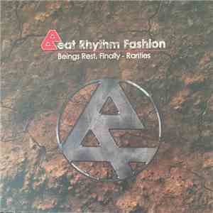 Beat Rhythm Fashion - Beings Rest, Finally - Rarities album flac