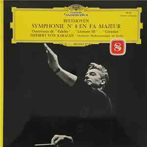 Beethoven · Orchestre Philharmonique De Berlin · Herbert von Karajan - Symphonie N°8 En Fa Majeur / Ouvertures De : »Fidelio« »Leonore III« »Coriolan« album flac