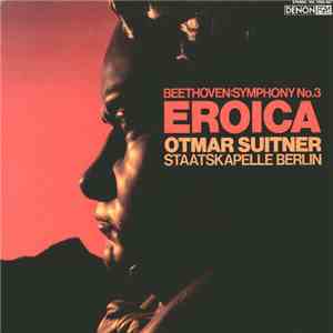 Beethoven - Staatskapelle Berlin, Otmar Suitner - Symphony No. 3 Eroica album flac