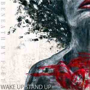 Beneath My Feet - Wake Up, Stand Up album flac