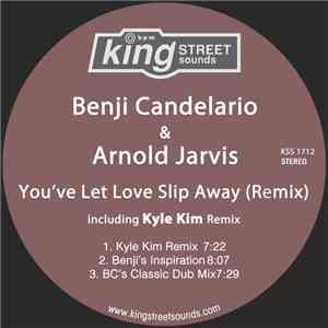 Benji Candelario & Arnold Jarvis - You've Let Love Slip Away (Remix) album flac