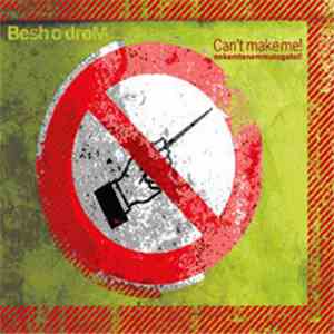 Besh o droM - Can't Make Me! = Nekemtenemmutogatol! album flac