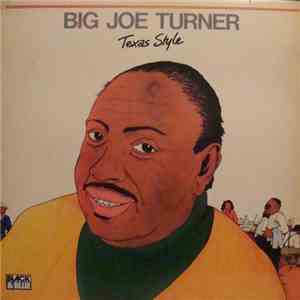 Big Joe Turner - Texas Style album flac