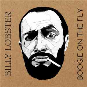 Billy Lobster - Boogie On The Fly album flac