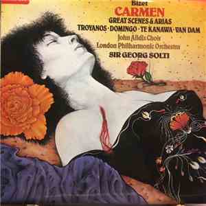 Bizet, Troyanos ∙ Domingo ∙ Te Kanawa ∙ Van Dam, John Alldis Choir, London Philharmonic Orchestra, Sir Georg Solti - Carmen (Great Scenes & Arias) album flac