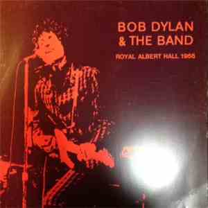 Bob Dylan & The Band - Royal Albert Hall 1966 album flac