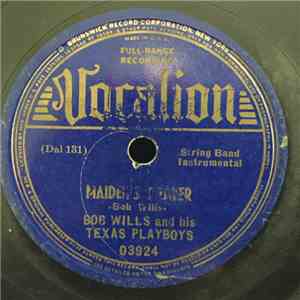 Bob Wills And His Texas Playboys - Maiden's Prayer / Never No More Hard Time Blues album flac