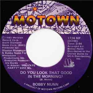 Bobby Nunn - Do You Look That Good In The Morning? album flac