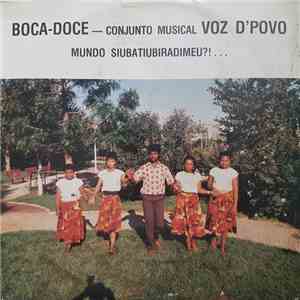 Boca- Doce Conjunto Musical Voz D´Povo - Mundo Siubatiubiradimeu?!... album flac