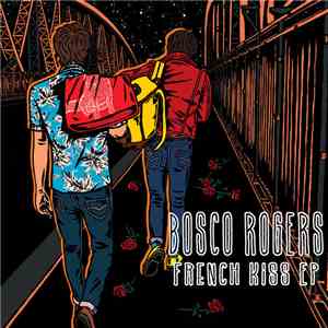 Bosco Rogers - French Kiss EP album flac