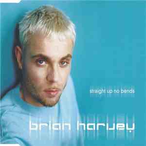 Brian Harvey - Straight Up No Bends album flac