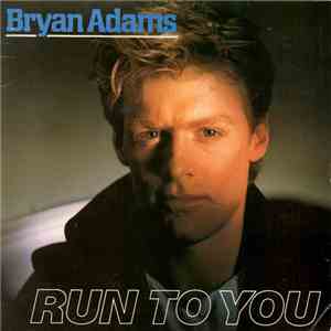 Bryan Adams - Run To You album flac