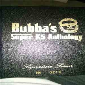 Bubba The Love Sponge - Bubba's Super K5 Anthology album flac