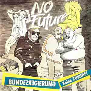 Bundesregierung - Keine Zukunft album flac