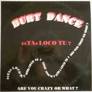 Burt Dance - Estas Loco Tu? album flac